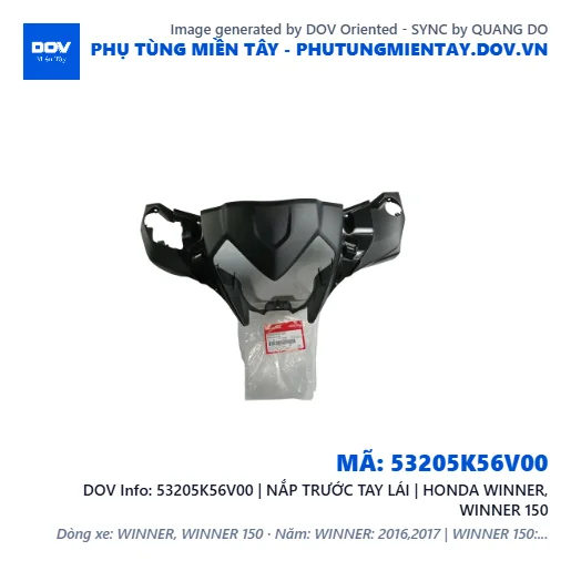 53205K56V00 | NẮP TRƯỚC TAY LÁI | HONDA WINNER, WINNER 150 — 53205K56V00