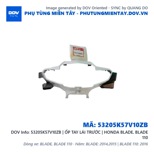 53205K57V10ZB | ỐP TAY LÁI TRƯỚC | HONDA BLADE, BLADE 110 — 53205K57V10ZB