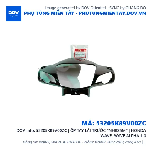 53205K89V00ZC | ỐP TAY LÁI TRƯỚC *NHB25M* | HONDA WAVE, WAVE ALPHA 110 — 53205K89V00ZC