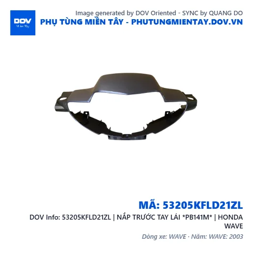 53205KFLD21ZL | NẮP TRƯỚC TAY LÁI *PB141M* | HONDA WAVE — 53205KFLD21ZL