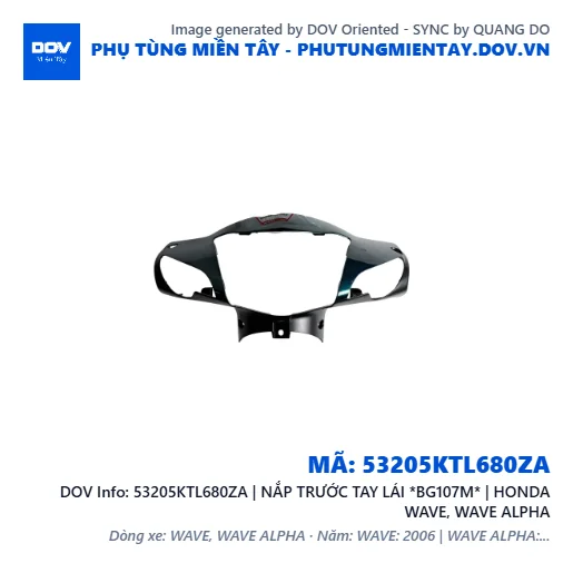 53205KTL680ZA | NẮP TRƯỚC TAY LÁI *BG107M* | HONDA WAVE, WAVE ALPHA — 53205KTL680ZA
