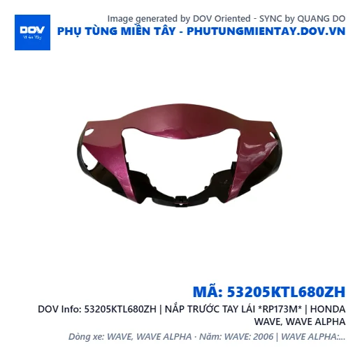 53205KTL680ZH | NẮP TRƯỚC TAY LÁI *RP173M* | HONDA WAVE, WAVE ALPHA — 53205KTL680ZH