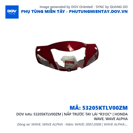 53205KTLV00ZM | NẮP TRƯỚC TAY LÁI *R313C* | HONDA WAVE, WAVE ALPHA — 53205KTLV00ZM
