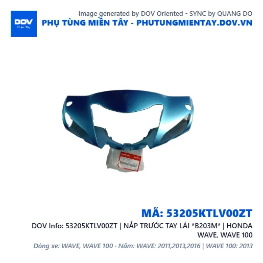 53205KTLV00ZT | NẮP TRƯỚC TAY LÁI *B203M* | HONDA WAVE, WAVE 100 — 53205KTLV00ZT