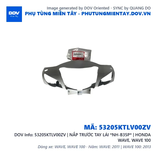 53205KTLV00ZV | NẮP TRƯỚC TAY LÁI *NH-B35P* | HONDA WAVE, WAVE 100 — 53205KTLV00ZV