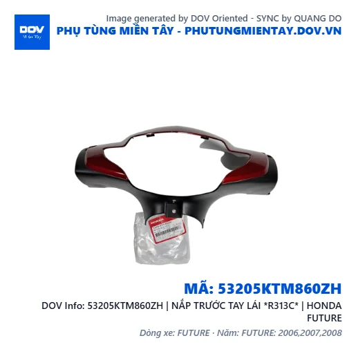 53205KTM860ZH | NẮP TRƯỚC TAY LÁI *R313C* | HONDA FUTURE — 53205KTM860ZH