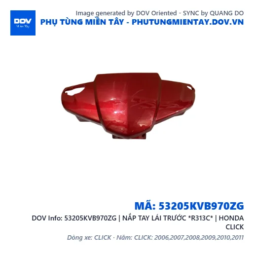 53205KVB970ZG | NẮP TAY LÁI TRƯỚC *R313C* | HONDA CLICK — 53205KVB970ZG