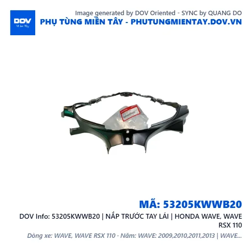 53205KWWB20 | NẮP TRƯỚC TAY LÁI | HONDA WAVE, WAVE RSX 110 — 53205KWWB20