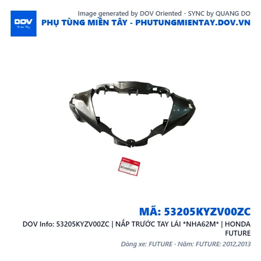 53205KYZV00ZC | NẮP TRƯỚC TAY LÁI *NHA62M* | HONDA FUTURE — 53205KYZV00ZC