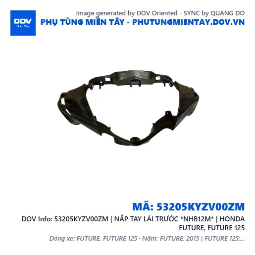 53205KYZV00ZM | NẮP TAY LÁI TRƯỚC *NHB12M* | HONDA FUTURE, FUTURE 125 — 53205KYZV00ZM
