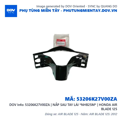 53206K27V00ZA | NẮP SAU TAY LÁI *NHB25M* | HONDA AIR BLADE 125 — 53206K27V00ZA