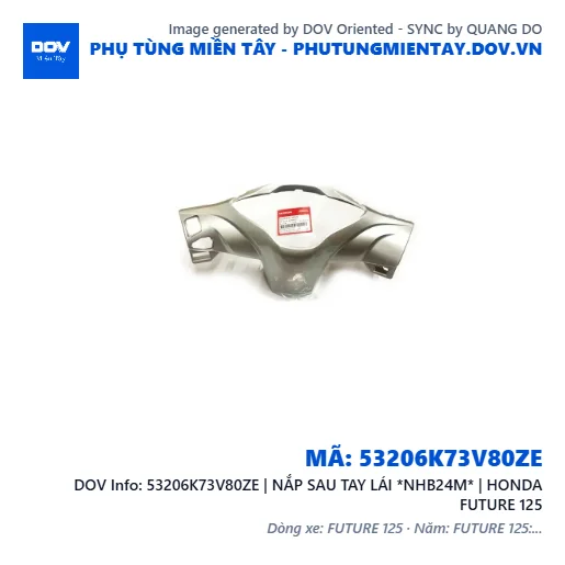 53206K73V80ZE | NẮP SAU TAY LÁI *NHB24M* | HONDA FUTURE 125 — 53206K73V80ZE