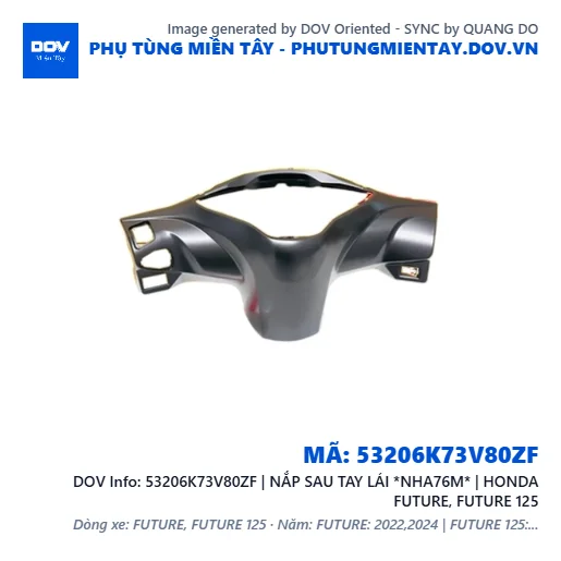 53206K73V80ZF | NẮP SAU TAY LÁI *NHA76M* | HONDA FUTURE, FUTURE 125 — 53206K73V80ZF