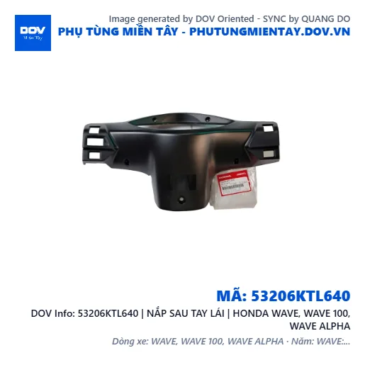 53206KTL640 | NẮP SAU TAY LÁI | HONDA WAVE, WAVE 100, WAVE ALPHA — 53206KTL640