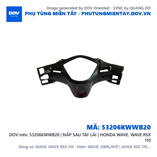 53206KWWB20 | NẮP SAU TAY LÁI | HONDA WAVE, WAVE RSX 110 — 53206KWWB20