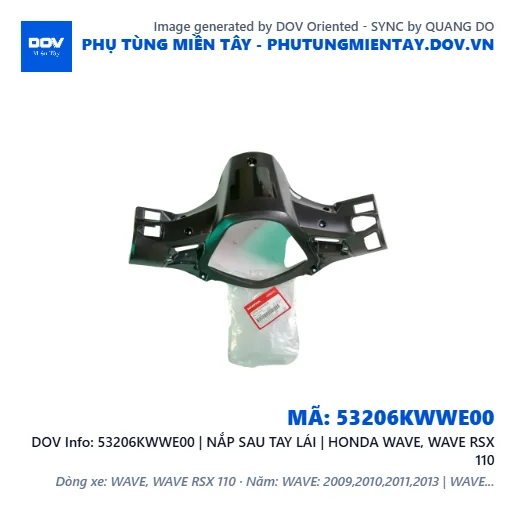 53206KWWE00 | NẮP SAU TAY LÁI | HONDA WAVE, WAVE RSX 110 — 53206KWWE00