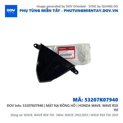 53207K07940 | MẶT NẠ ĐỒNG HỒ | HONDA WAVE, WAVE RSX 110 — 53207K07940