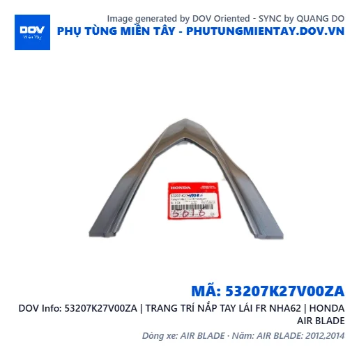 53207K27V00ZA | TRANG TRÍ NẮP TAY LÁI FR NHA62 | HONDA AIR BLADE — 53207K27V00ZA