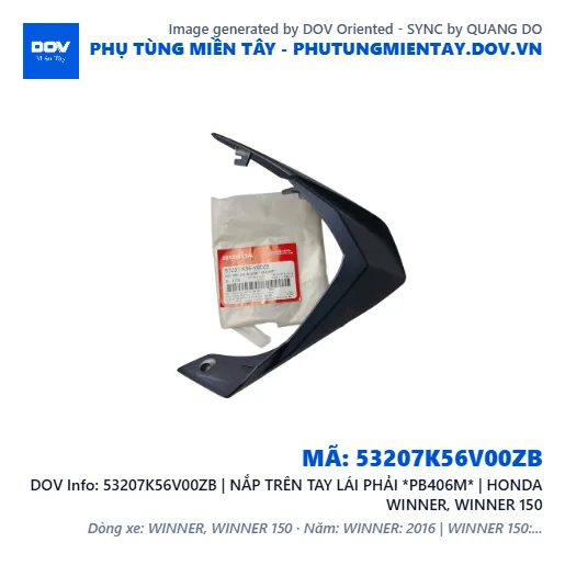 53207K56V00ZB | NẮP TRÊN TAY LÁI PHẢI *PB406M* | HONDA WINNER, WINNER 150 — 53207K56V00ZB