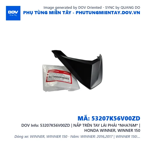 53207K56V00ZD | NẮP TRÊN TAY LÁI PHẢI *NHA76M* | HONDA WINNER, WINNER 150 — 53207K56V00ZD