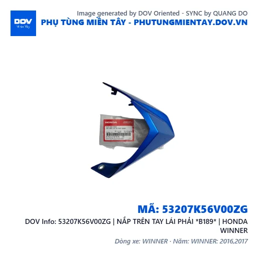 53207K56V00ZG | NẮP TRÊN TAY LÁI PHẢI *B189* | HONDA WINNER — 53207K56V00ZG