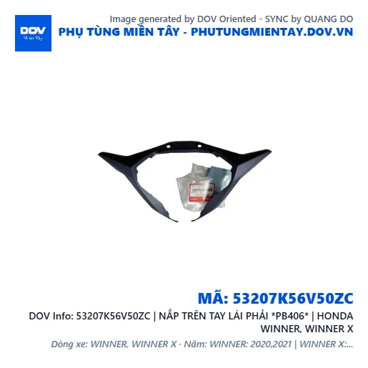53207K56V50ZC | NẮP TRÊN TAY LÁI PHẢI *PB406* | HONDA WINNER, WINNER X — 53207K56V50ZC