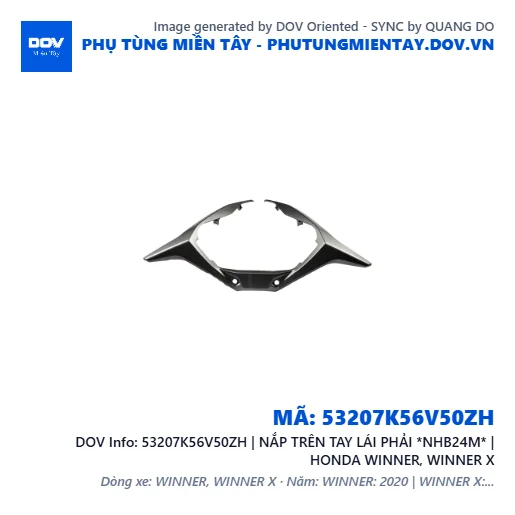 53207K56V50ZH | NẮP TRÊN TAY LÁI PHẢI *NHB24M* | HONDA WINNER, WINNER X — 53207K56V50ZH