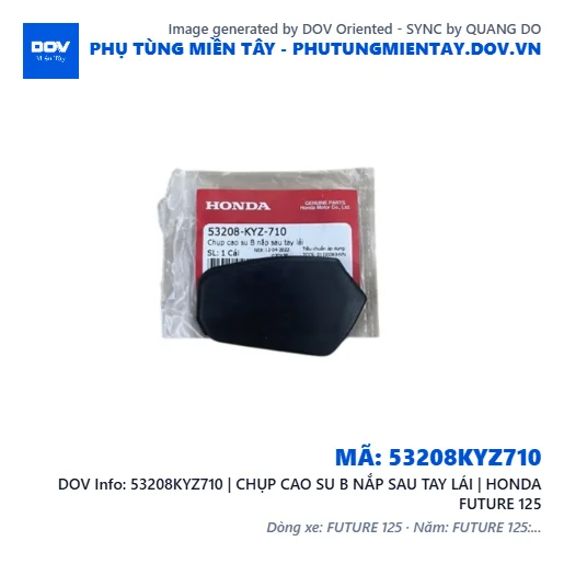 53208KYZ710 | CHỤP CAO SU B NẮP SAU TAY LÁI | HONDA FUTURE 125 — 53208KYZ710