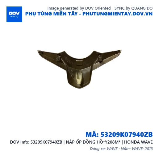 53209K07940ZB | NẮP ỐP ĐỒNG HỒ*Y208M* | HONDA WAVE — 53209K07940ZB