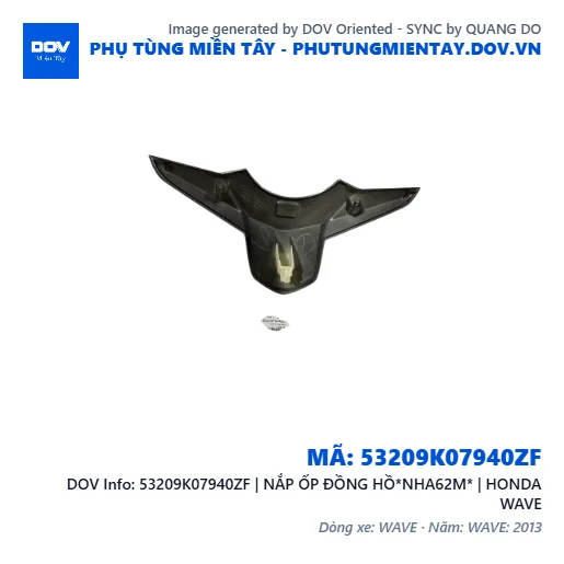 53209K07940ZF | NẮP ỐP ĐỒNG HỒ*NHA62M* | HONDA WAVE — 53209K07940ZF