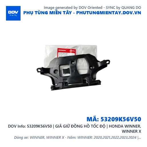 53209K56V50 | GIÃ GIỮ ĐỒNG HỒ TỐC ĐỘ | HONDA WINNER, WINNER X — 53209K56V50