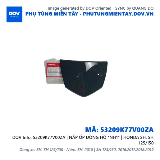 53209K77V00ZA | NẮP ỐP ĐỒNG HỒ *NH1* | HONDA SH, SH 125/150 — 53209K77V00ZA