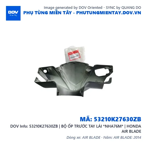 53210K27630ZB | BỘ ỐP TRƯỚC TAY LÁI *NHA76M* | HONDA AIR BLADE — 53210K27630ZB