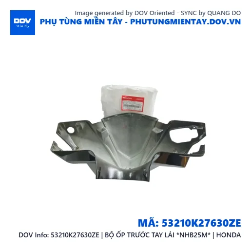 53210K27630ZE | BỘ ỐP TRƯỚC TAY LÁI *NHB25M* | HONDA  — 53210K27630ZE