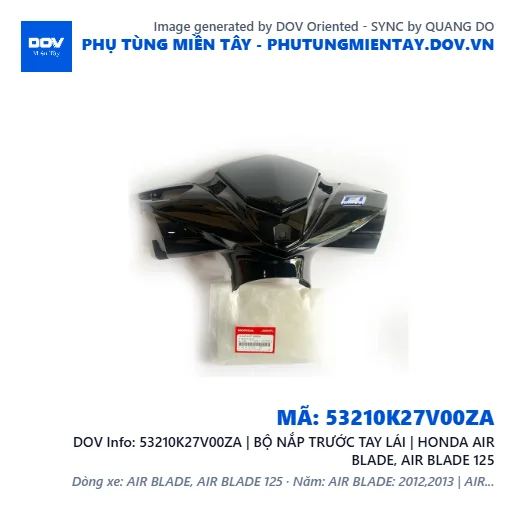 53210K27V00ZA | BỘ NẮP TRƯỚC TAY LÁI | HONDA AIR BLADE, AIR BLADE 125 — 53210K27V00ZA