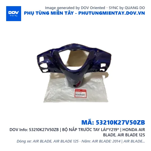 53210K27V50ZB | BỘ NẮP TRƯỚC TAY LÁI*Y219* | HONDA AIR BLADE, AIR BLADE 125 — 53210K27V50ZB