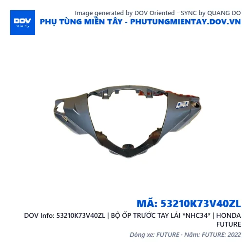 53210K73V40ZL | BỘ ỐP TRƯỚC TAY LÁI *NHC34* | HONDA FUTURE — 53210K73V40ZL
