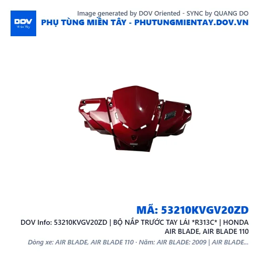 53210KVGV20ZD | BỘ NẮP TRƯỚC TAY LÁI *R313C* | HONDA AIR BLADE, AIR BLADE 110 — 53210KVGV20ZD