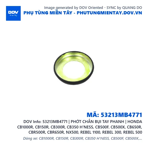 53213MB4771 | PHỚT CHẮN BỤI TAY PHANH | HONDA CB1000R, CB150R, CB300R, CB350 H'NESS, CB500F, CB500X, CB650R, CBR500R, CBR650R, NX500, REBEL 1100, REBEL 300, REBEL 500 — 53213MB4771
