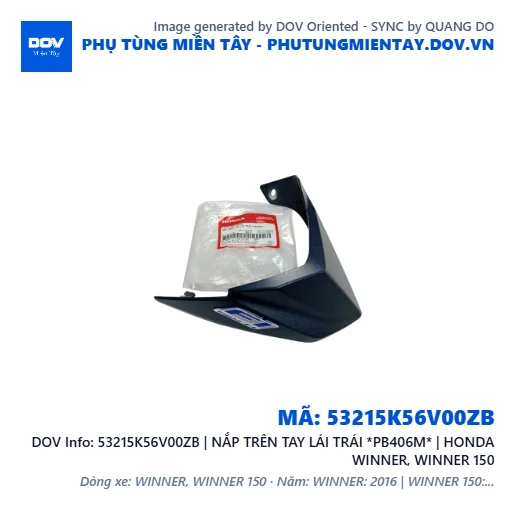 53215K56V00ZB | NẮP TRÊN TAY LÁI TRÁI *PB406M* | HONDA WINNER, WINNER 150 — 53215K56V00ZB