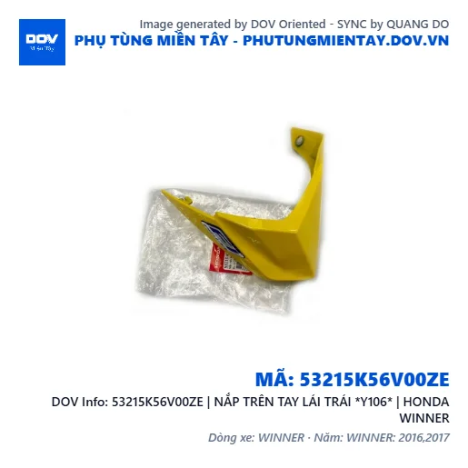 53215K56V00ZE | NẮP TRÊN TAY LÁI TRÁI *Y106* | HONDA WINNER — 53215K56V00ZE