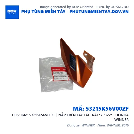 53215K56V00ZF | NẮP TRÊN TAY LÁI TRÁI *YR322* | HONDA WINNER — 53215K56V00ZF