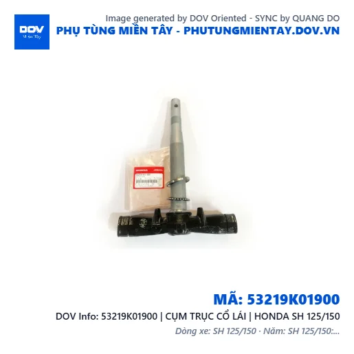 53219K01900 | CỤM TRỤC CỔ LÁI | HONDA SH 125/150 — 53219K01900