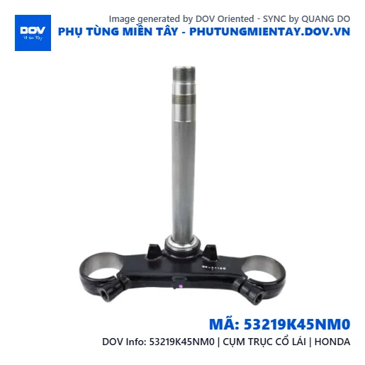 53219K45NM0 | CỤM TRỤC CỔ LÁI | HONDA  — 53219K45NM0