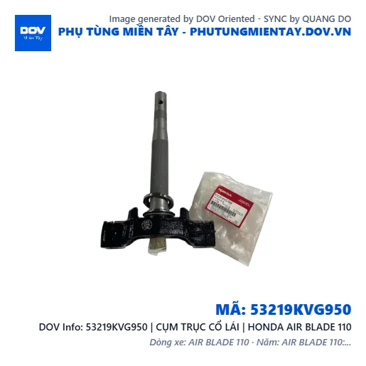 53219KVG950 | CỤM TRỤC CỔ LÁI | HONDA AIR BLADE 110 — 53219KVG950