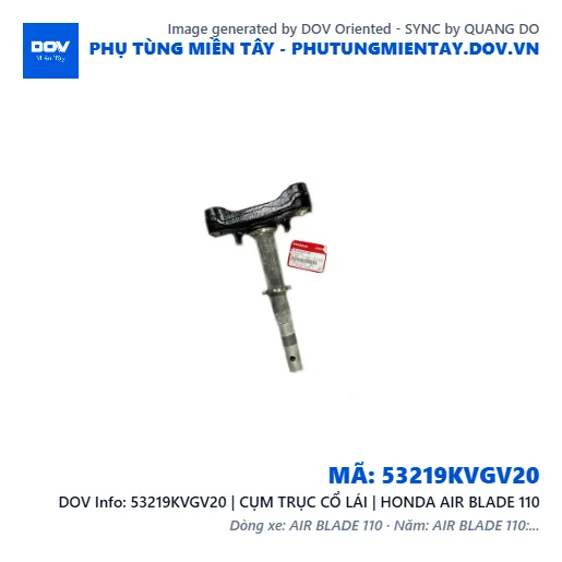 53219KVGV20 | CỤM TRỤC CỔ LÁI | HONDA AIR BLADE 110 — 53219KVGV20