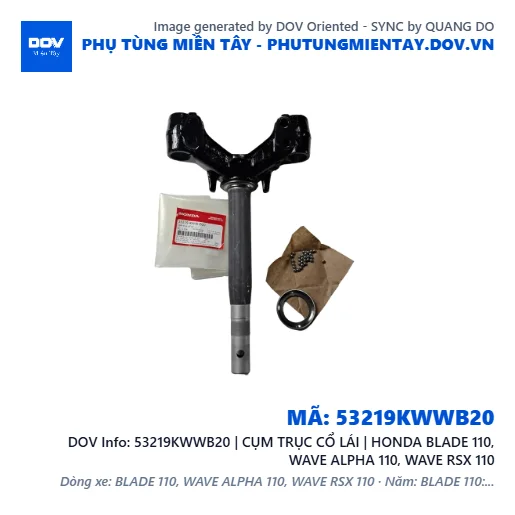 53219KWWB20 | CỤM TRỤC CỔ LÁI | HONDA BLADE 110, WAVE ALPHA 110, WAVE RSX 110 — 53219KWWB20