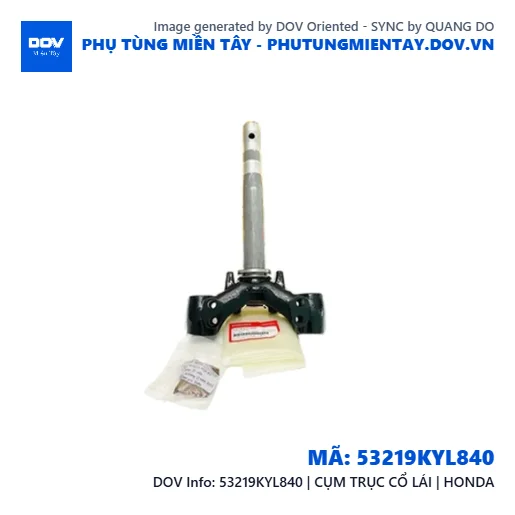 53219KYL840 | CỤM TRỤC CỔ LÁI | HONDA — 53219KYL840