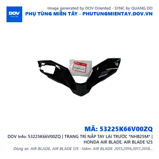 53225K66V00ZQ | TRANG TRÍ NẮP TAY LÁI TRƯỚC *NHB25M* | HONDA AIR BLADE, AIR BLADE 125 — 53225K66V00ZQ