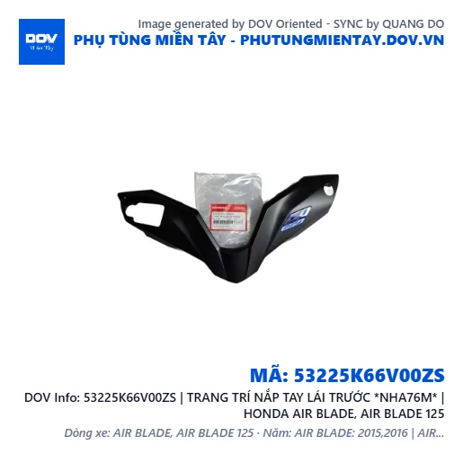 53225K66V00ZS | TRANG TRÍ NẮP TAY LÁI TRƯỚC *NHA76M* | HONDA AIR BLADE, AIR BLADE 125 — 53225K66V00ZS